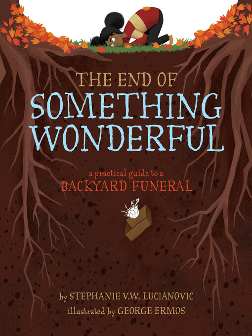 Title details for The End of Something Wonderful by Stephanie V. W. Lucianovic - Available